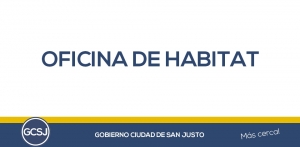 OFICINA DE HABITAT DEL GOBIERNO DE LA CIUDAD DE SAN JUSTO.